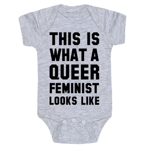 This is What a Queer Feminist Looks Like Baby One-Piece