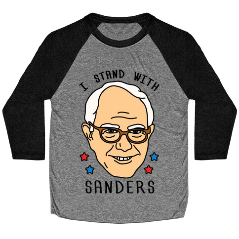 I Stand With Sanders Baseball Tee