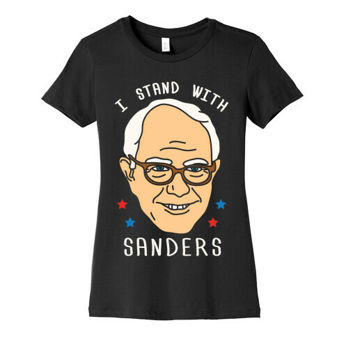 I Stand With Sanders Womens T-Shirt