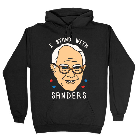 I Stand With Sanders Hooded Sweatshirt