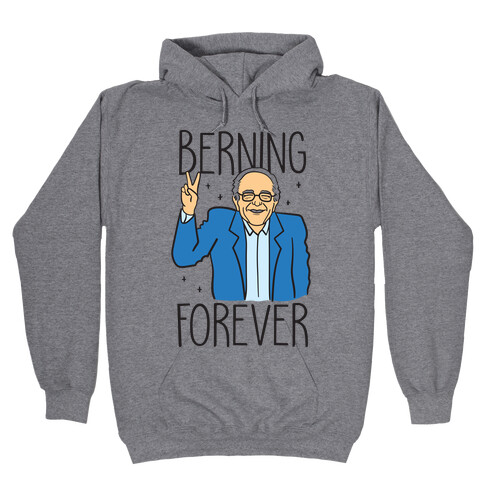 Berning Forever Hooded Sweatshirt