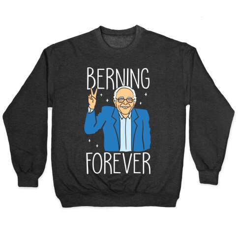 Berning Forever (White) Pullover