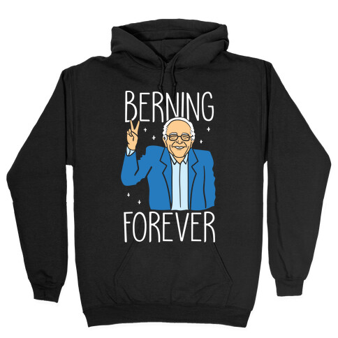 Berning Forever (White) Hooded Sweatshirt