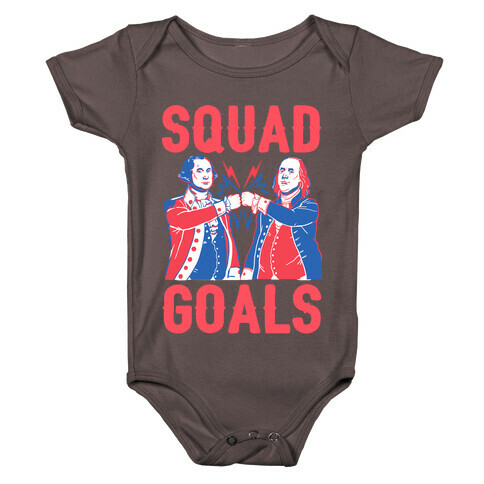 Squad Goals George Washington & Benjamin Franklin Baby One-Piece