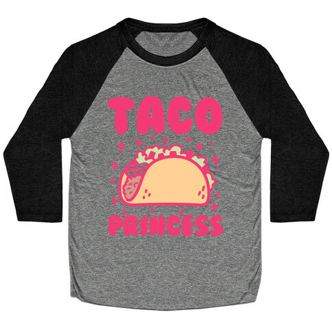 Taco Princess Baseball Tee