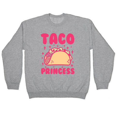 Taco Princess Pullover