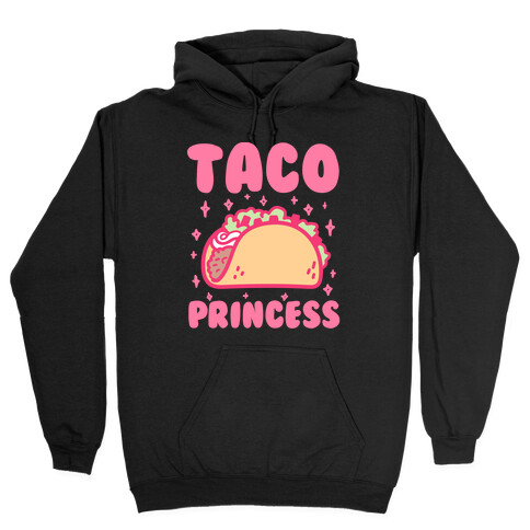 Taco Princess Hooded Sweatshirt