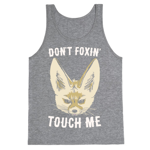 Don't Foxin' Touch Me White Print Tank Top