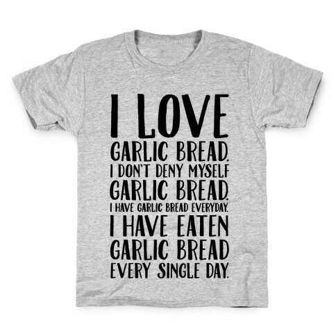 I Love Garlic Bread Kids T-Shirt