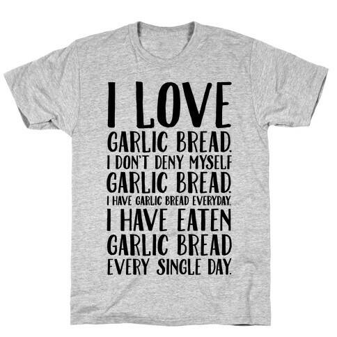 I Love Garlic Bread T-Shirt