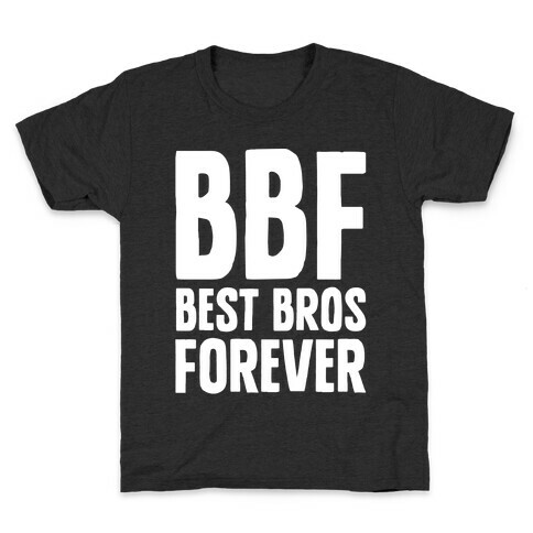 Best Bros Forever White Print Kids T-Shirt