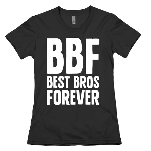 Best Bros Forever White Print Womens T-Shirt