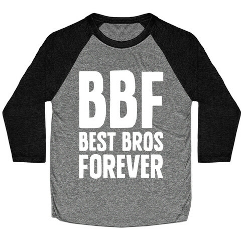 Best Bros Forever White Print Baseball Tee