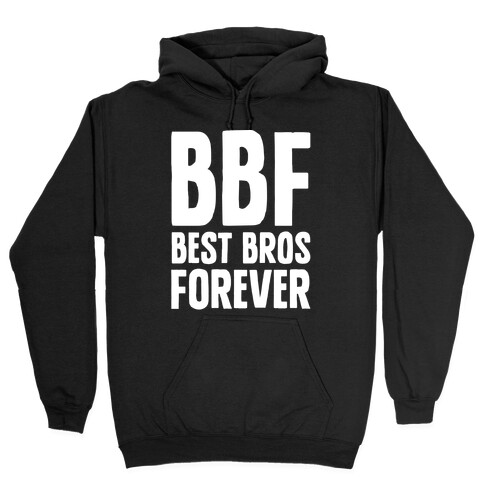 Best Bros Forever White Print Hooded Sweatshirt