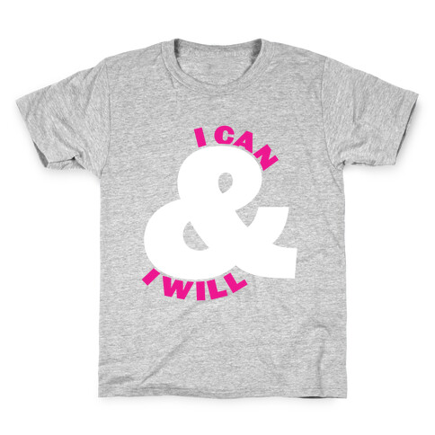 I Can and I Will Kids T-Shirt