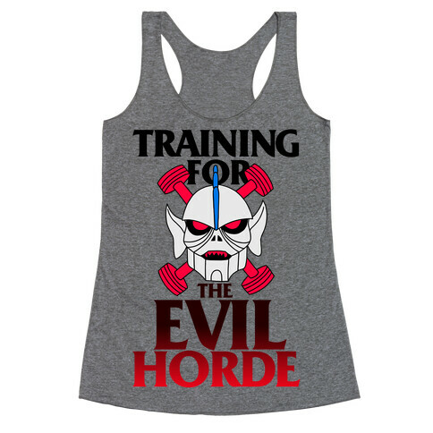 Training For The Evil Horde Racerback Tank Top