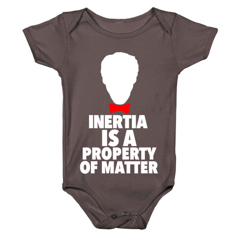 Inertia is a Property of Matter Baby One-Piece