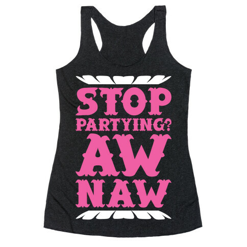 Aw Naw Racerback Tank Top