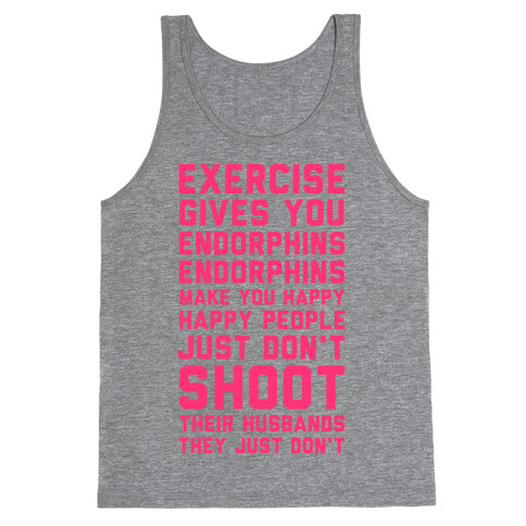 Exercise Gives You Endorphins Tank Top