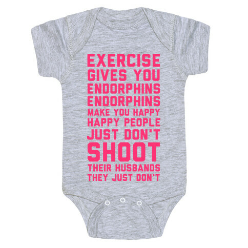 Exercise Gives You Endorphins Baby One-Piece