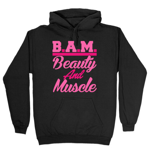 Beauty and Muscle Hooded Sweatshirt