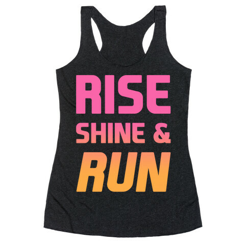 Rise Shine & Run Racerback Tank Top