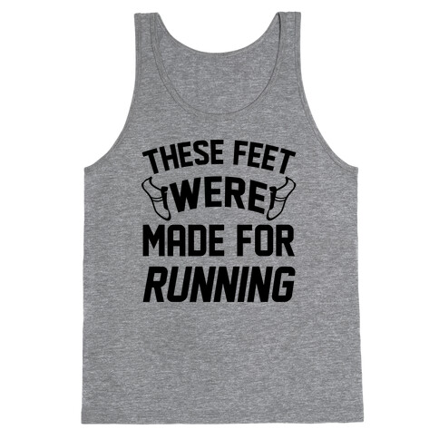 These Feet Were Made For Running Tank Top