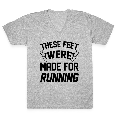 These Feet Were Made For Running V-Neck Tee Shirt