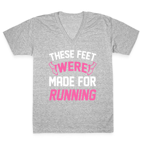 These Feet Were Made For Running V-Neck Tee Shirt