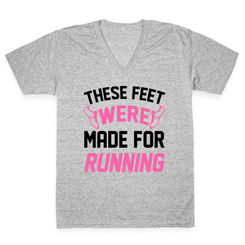 These Feet Were Made For Running V-Neck Tee Shirt