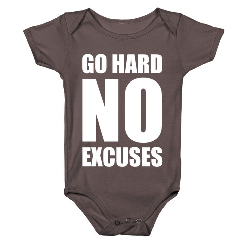 Go Hard No Excuses Baby One-Piece
