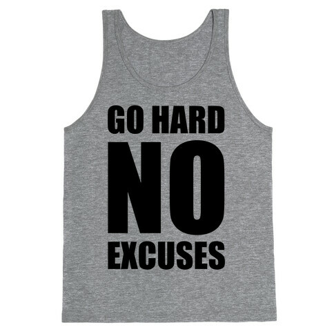 Go Hard No Excuses Tank Top