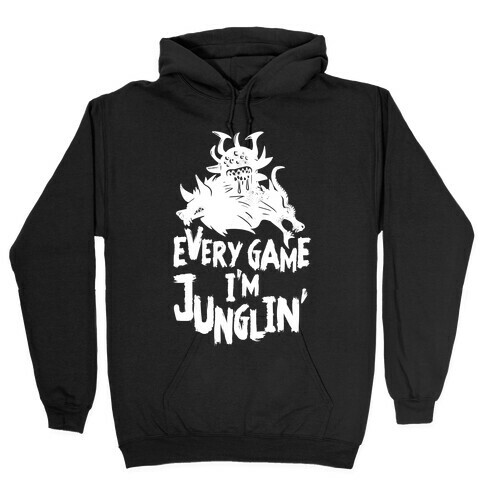 Every Game I'm Junglin' Hooded Sweatshirt