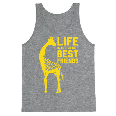 Life Is Better With Best Friends A Tank Top