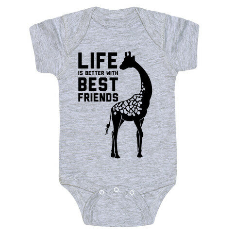 Life Is Better With Best Friends b Baby One-Piece