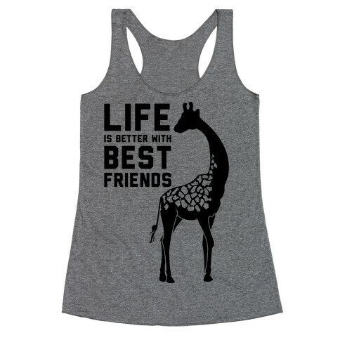 Life Is Better With Best Friends b Racerback Tank Top