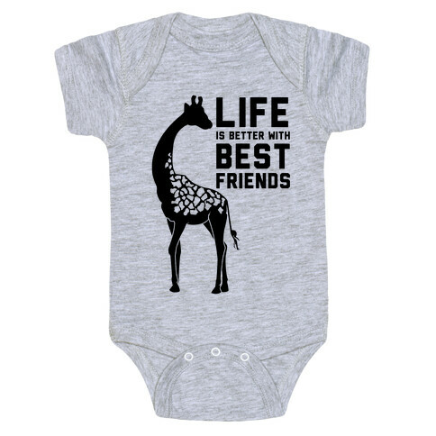 Life Is Better With Best Friends a Baby One-Piece