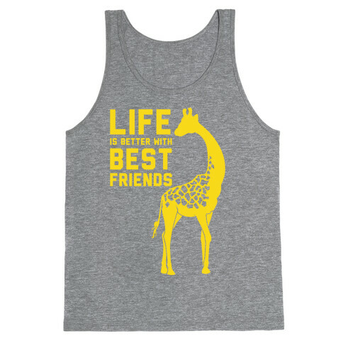 Life Is Better With Best Friends B Tank Top
