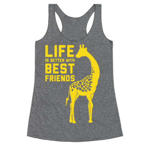 Life Is Better With Best Friends B Racerback Tank Top