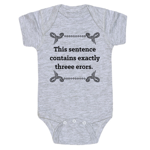 This Sentence Contains Exactly Threee Erors  Baby One-Piece