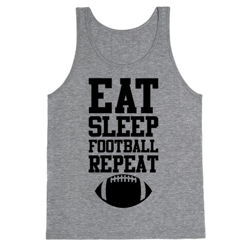 Eat Sleep Football Repeat Tank Top