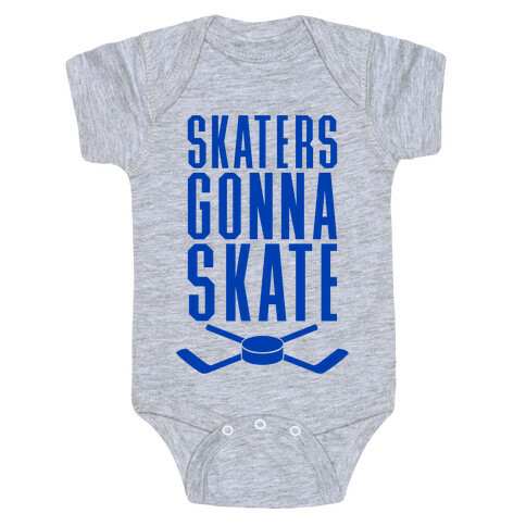 Skaters Gonna Skate Baby One-Piece