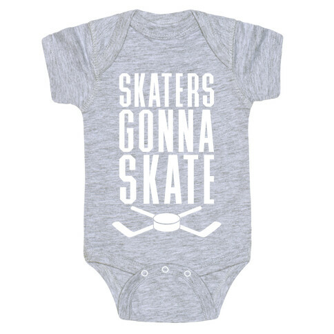 Skaters Gonna Skate Baby One-Piece