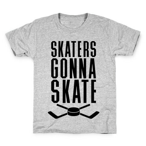 Skaters Gonna Skate Kids T-Shirt