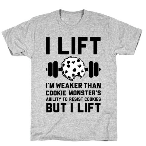 I Lift T-Shirt