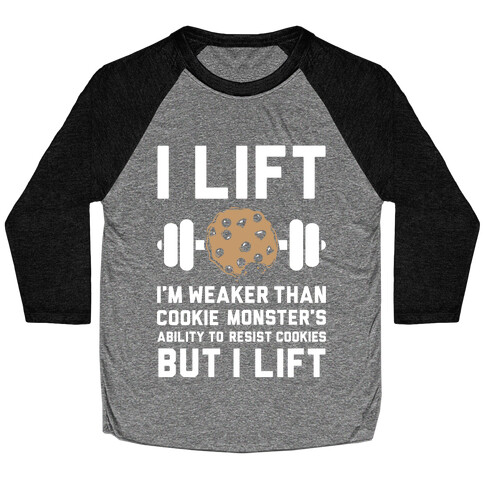 I Lift Baseball Tee