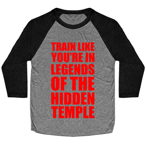 Train Like You're In Legends Of The Hidden Temple Baseball Tee