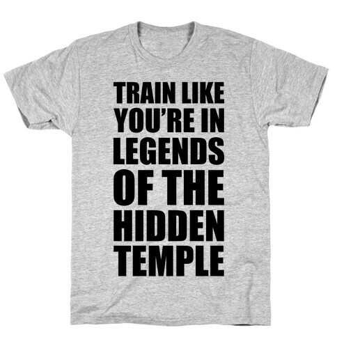 Train Like You're In Legends Of The Hidden Temple T-Shirt