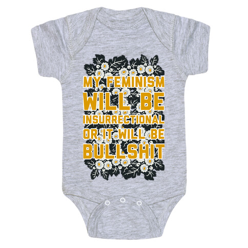 My Feminism Will Be Insurrectional or It Will Be Bullshit Baby One-Piece