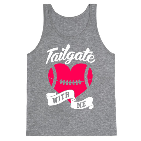 Tailgate With Me Tank Top